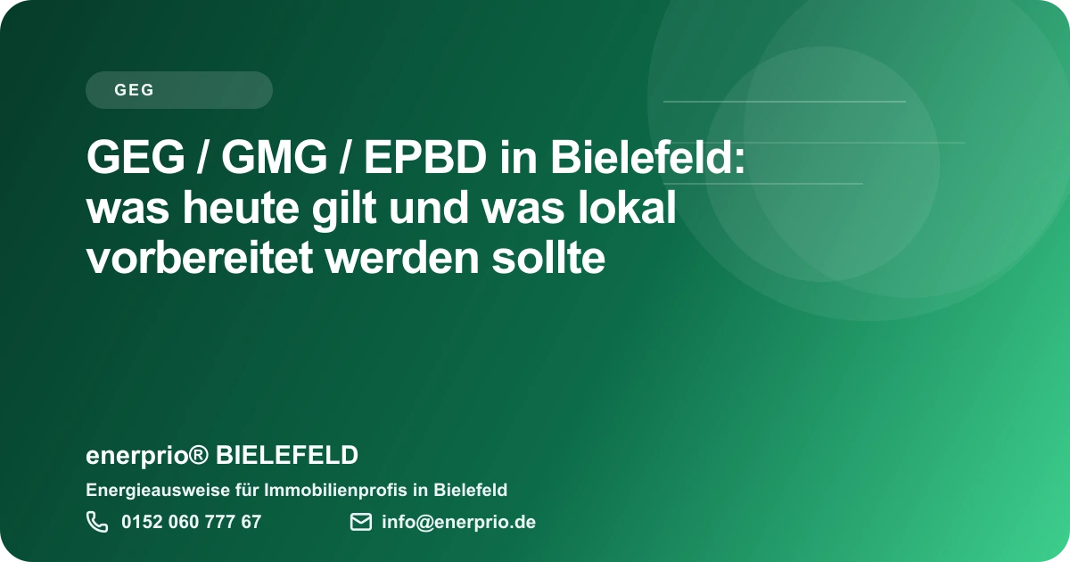 Artikelbild: GEG / GMG / EPBD in Bielefeld: was heute gilt und was lokal vorbereitet werden sollte – enerprio® BIELEFELD für Immobilienprofis in Bielefeld