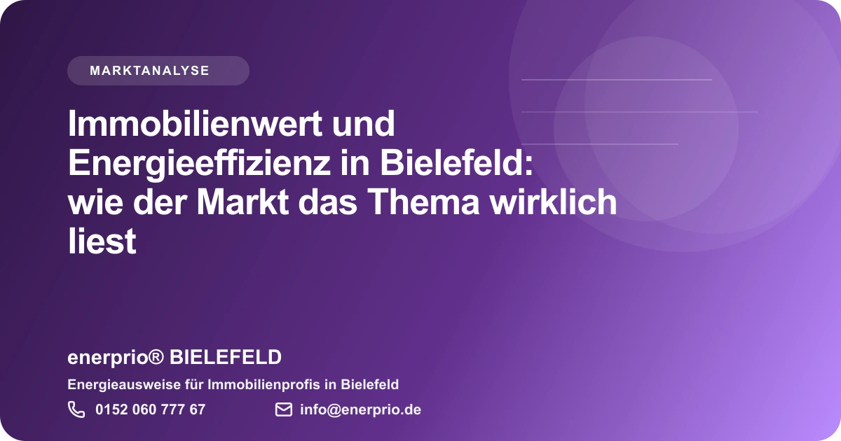 Artikelbild: Immobilienwert und Energieeffizienz in Bielefeld: wie der Markt das Thema wirklich liest – enerprio® BIELEFELD für Immobilienprofis in Bielefeld