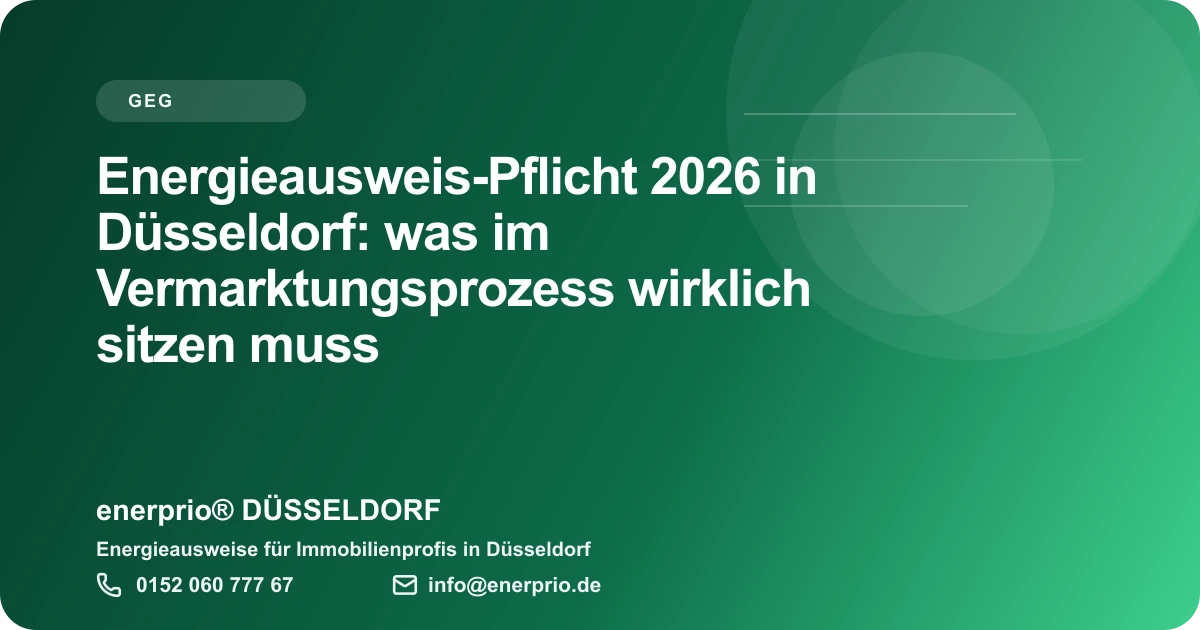 Artikelbild: Energieausweis-Pflicht 2026 in Düsseldorf: was im Vermarktungsprozess wirklich sitzen muss – enerprio® DÜSSELDORF für Immobilienprofis in Düsseldorf