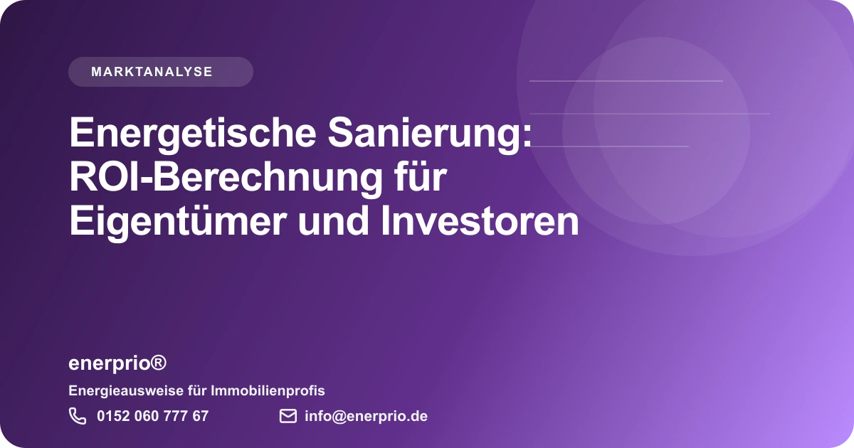 Artikelbild: Energetische Sanierung: ROI-Berechnung für Eigentümer und Investoren – enerprio® Ratgeber für Immobilienprofis