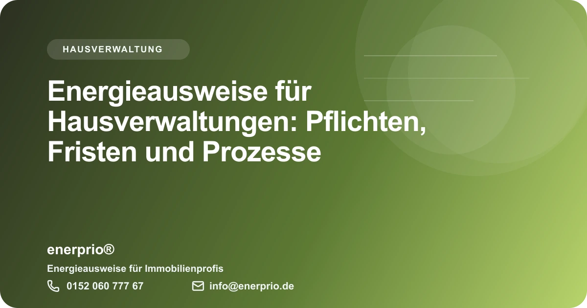 Artikelbild: Energieausweise für Hausverwaltungen: Pflichten, Fristen und Prozesse – enerprio® Ratgeber für Immobilienprofis