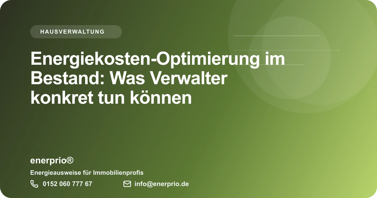 Artikelbild: Energiekosten-Optimierung im Bestand: Was Verwalter konkret tun können – enerprio® Ratgeber für Immobilienprofis