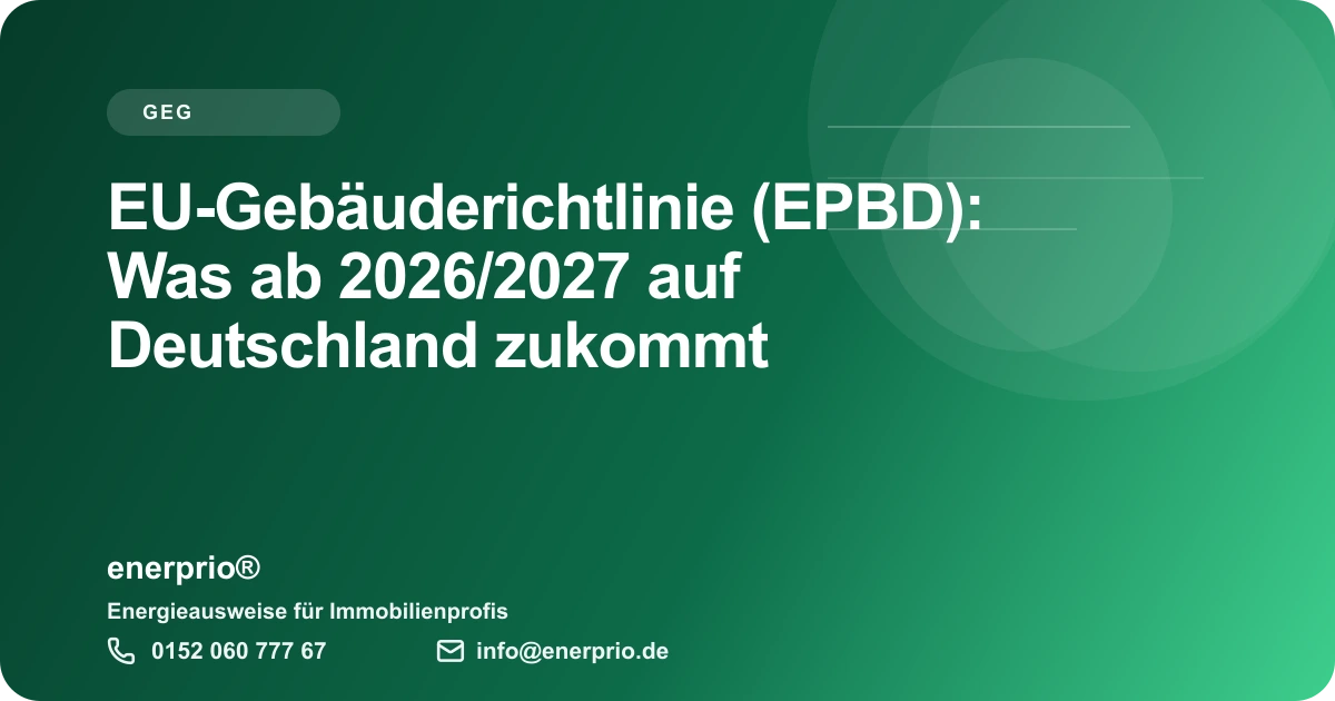 Artikelbild: EU-Gebäuderichtlinie (EPBD): Was ab 2026/2027 auf Deutschland zukommt – enerprio® Ratgeber für Immobilienprofis