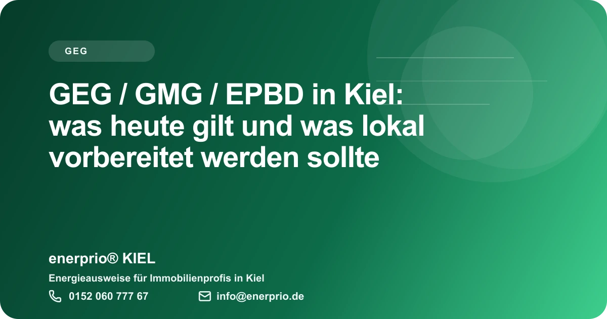 Artikelbild: GEG / GMG / EPBD in Kiel: was heute gilt und was lokal vorbereitet werden sollte – enerprio® KIEL für Immobilienprofis in Kiel