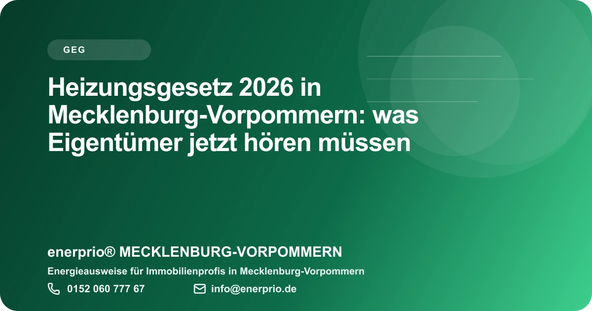 Artikelbild: Heizungsgesetz 2026 in Mecklenburg-Vorpommern: was Eigentuemer jetzt hoeren muessen – enerprio® MECKLENBURG-VORPOMMERN für Immobilienprofis in Mecklenburg-Vorpommern