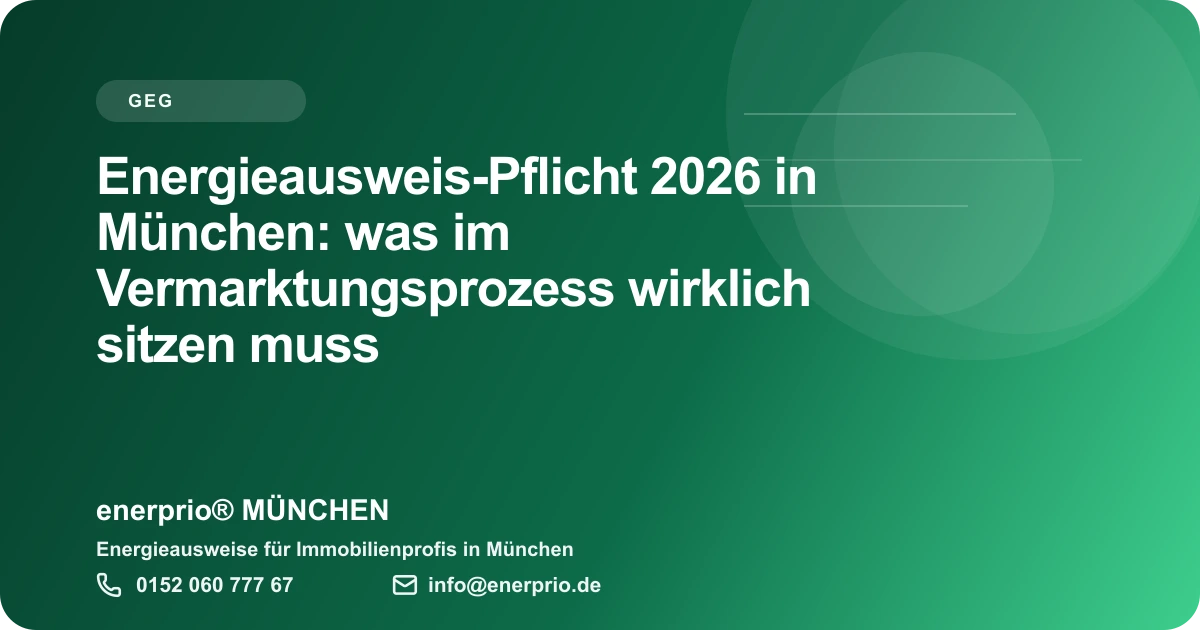 Artikelbild: Energieausweis-Pflicht 2026 in München: was im Vermarktungsprozess wirklich sitzen muss – enerprio® MÜNCHEN für Immobilienprofis in München