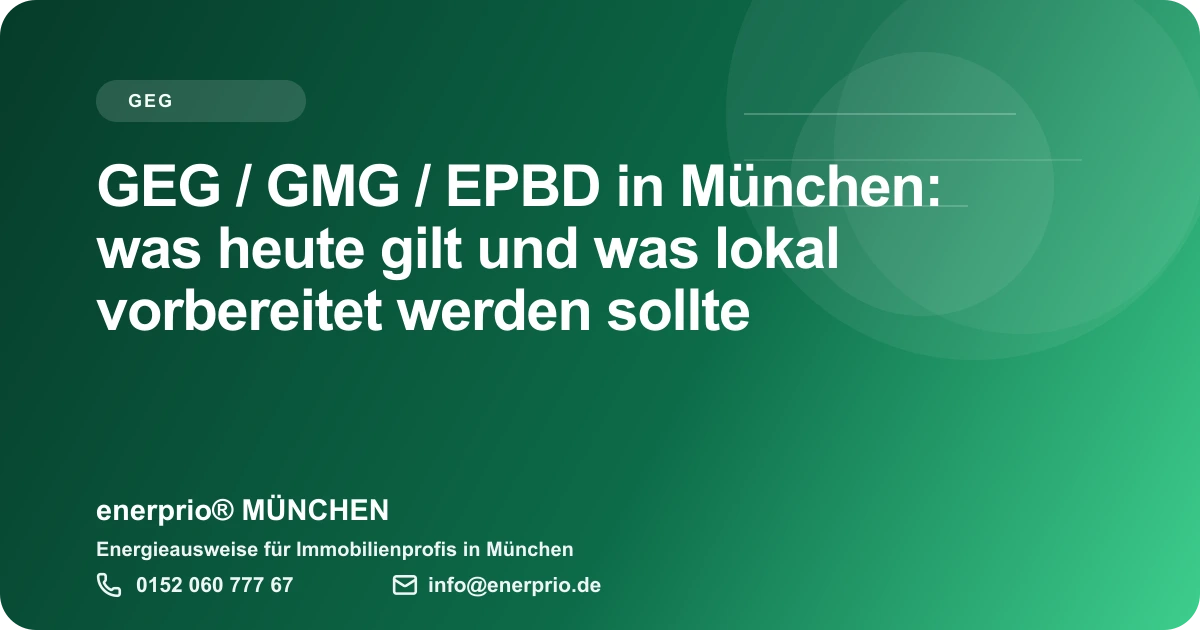 Artikelbild: GEG / GMG / EPBD in München: was heute gilt und was lokal vorbereitet werden sollte – enerprio® MÜNCHEN für Immobilienprofis in München
