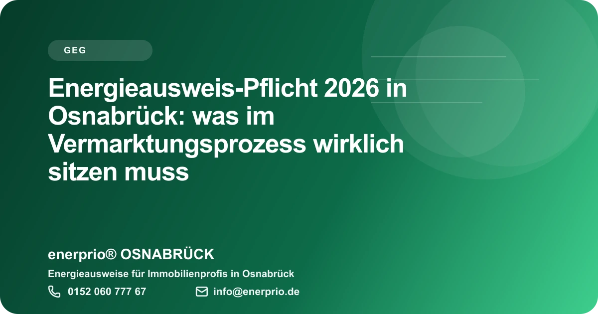Artikelbild: Energieausweis-Pflicht 2026 in Osnabrück: was im Vermarktungsprozess wirklich sitzen muss – enerprio® OSNABRÜCK für Immobilienprofis in Osnabrück