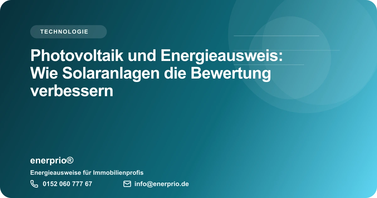 Artikelbild: Photovoltaik und Energieausweis: Wie Solaranlagen die Bewertung verbessern – enerprio® Ratgeber für Immobilienprofis
