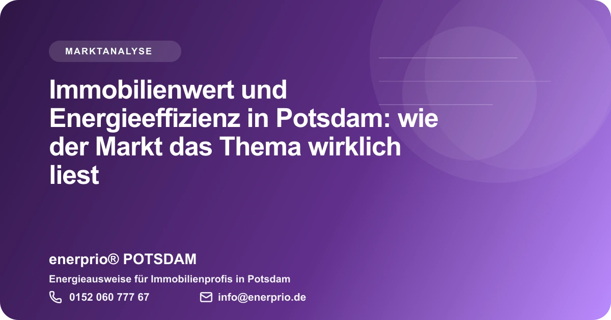 Artikelbild: Immobilienwert und Energieeffizienz in Potsdam: wie der Markt das Thema wirklich liest – enerprio® POTSDAM für Immobilienprofis in Potsdam