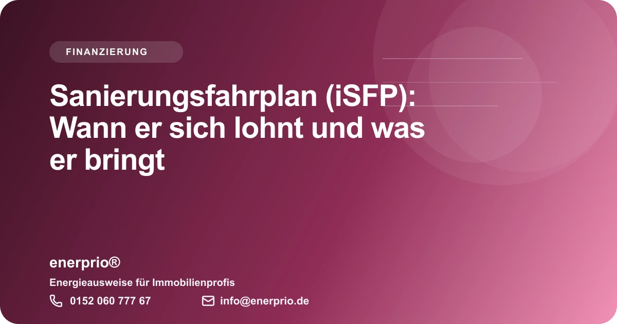 Artikelbild: Sanierungsfahrplan (iSFP): Wann er sich lohnt und was er bringt – enerprio® Ratgeber für Immobilienprofis