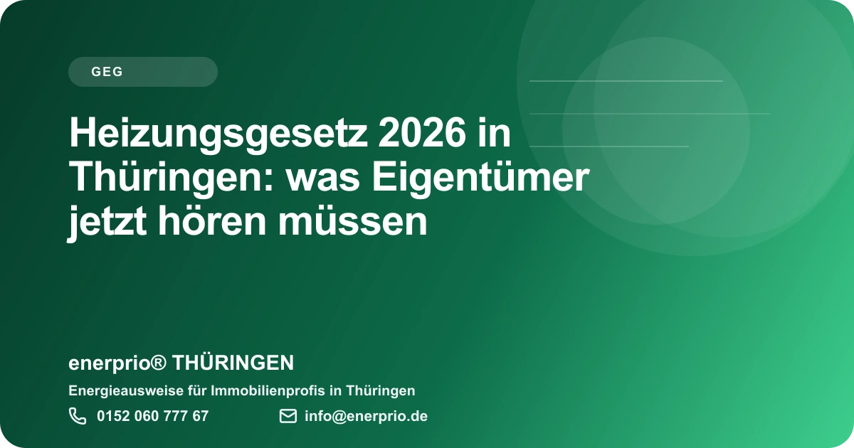 Artikelbild: Heizungsgesetz 2026 in Thueringen: was Eigentuemer jetzt hoeren muessen – enerprio® THÜRINGEN für Immobilienprofis in Thüringen